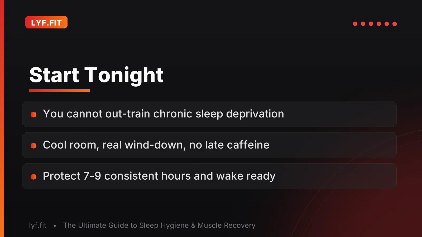 Takeaway slide: you cannot out-train chronic sleep deprivation, so build a cool dark room, a wind-down routine, cut late caffeine, and protect 7 to 9 consistent hours.